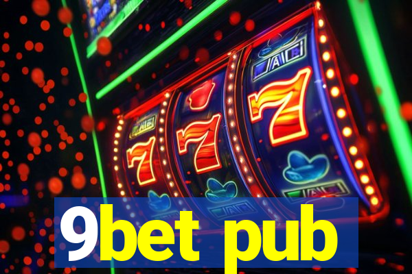 9bet pub